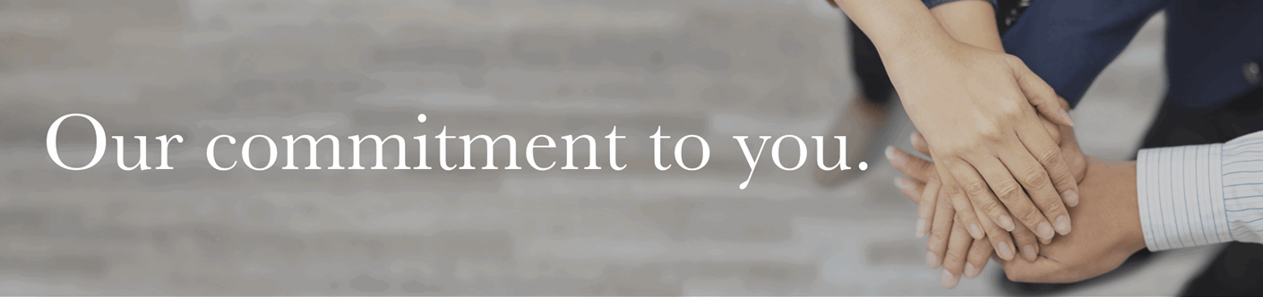 Our Commitment to You